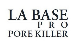 LA BASE PRO PORE KILLER logo