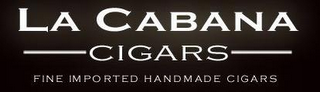 LA CABANA CIGARS FINE IMPORTED HANDMADE CIGARS logo