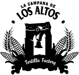 LA CAMPANA DE LOS ALTOS TORTILLA FACTORY logo