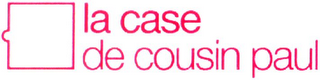LA CASE DE COUSIN PAUL logo