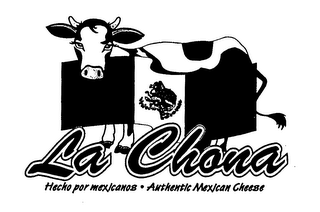 LA CHONA HECHO POR MEXICANOS AUTHENTIC MEXICAN CHEESE logo