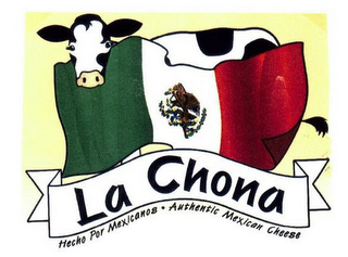 LA CHONA HECHO POR MEXICANOS AUTHENTIC MEXICAN CHEESE logo