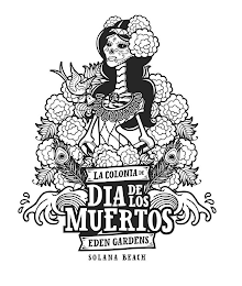 LA COLONIA DE DIA DE LOS MUERTOS EDEN GARDENS SOLANA BEACH logo
