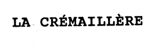 LA CREMAILLERE logo