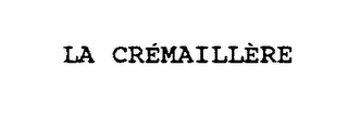 LA CREMAILLERE logo