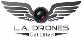 L.A. DRONES GET LIFTED logo