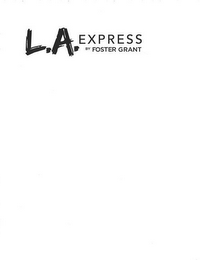 L.A. EXPRESS BY FOSTER GRANT logo