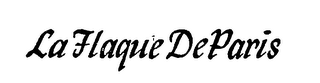 LA FLAQUE DE PARIS