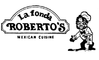 LA FONDA ROBERTO'S MEXICAN CUISINE logo