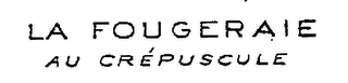 LA FOUGERAIE AU CREPUSCULE logo
