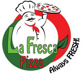 LA FRESCA PIZZA ALWAYS FRESH! logo