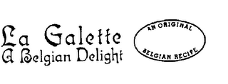 LA GALETTE A BELGIAN DELIGHT AN ORIGINAL BELGIAN RECIPE logo
