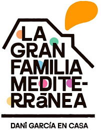 LA GRAN FAMILIA MEDITERRÁNEA DANI GARCÍA EN CASA logo