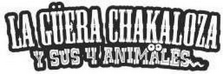 LA GUERA CHAKALOZA Y SUS 4 ANIMALES logo