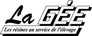 LA GÉE, LES RÉSINES AU SERVICE DE L'ÉLEVAGE logo