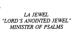 LA JEWEL "LORD'S ANOINTED JEWEL" MINISTER OF PSALMS logo