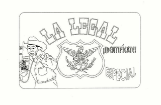 LA LEGAL IDENTIFICATE! ESPECIAL logo