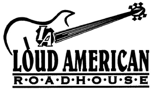 LA LOUD AMERICAN ROADHOUSE logo