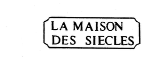 LA MAISON DES SIECLES logo