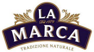 LA MARCA DAL 1979 TRADIZIONE NATURALE logo