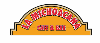LA MICHOACANA CAFE & BAR