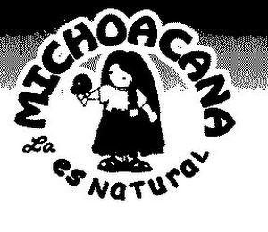 LA MICHOACANA ES NATURAL