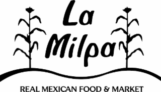 LA MILPA REAL MEXICAN FOOD & MARKET logo