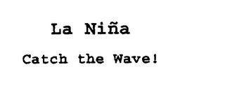 LA NINA CATCH THE WAVE! logo