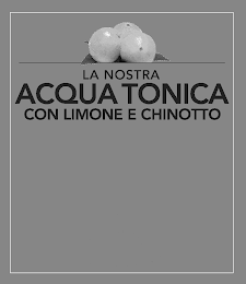 LA NOSTRA ACQUA TONICA CON LIMONE E CHINOTTO logo