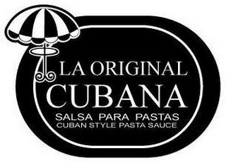 LA ORIGINAL CUBANA SALSA PARA PASTAS CUBAN STYLE PASTA SAUCE logo