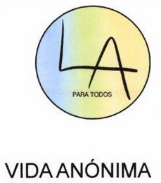 LA PARA TODOS VIDA ANÓNIMA logo