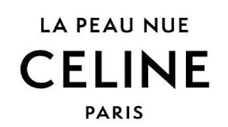 LA PEAU NUE CELINE PARIS