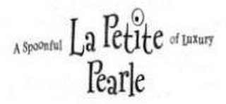 LA PETITE PEARLE A SPOONFUL OF LUXURY logo