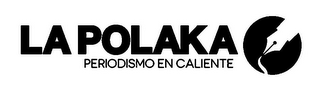 LA POLAKA PERIODISMO EN CALIENTE logo