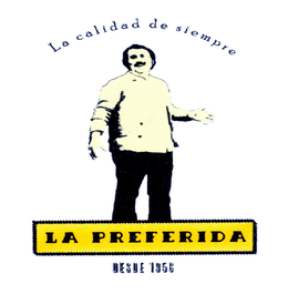 LA PREFERIDA LA CALIDAD DE SIEMPRE DESDE 1956 logo