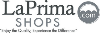 LA PRIMA SHOPS.COM "ENJOY THE QUALITY, EXPERIENCE THE DIFFERENCE" logo