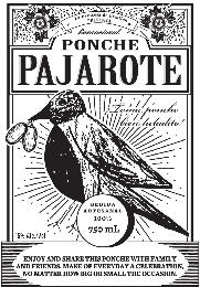 LA PRINCESA DE ETZATLÁN PRESENTA SENSACIONAL PONCHE PAJAROTE ¡TOMA PONCHE BIEN HELADITO! BEBIDA ARTESANAL 100% 750 ML 15% ALC./VOL. ENJOY AND SHARE THIS PONCHE WITH FAMILY AND FRIENDS. MAKE OF EVERYDAY A CELEBRATION, NO MATTER HOW BIG OR SMALL THE OCCASION. logo