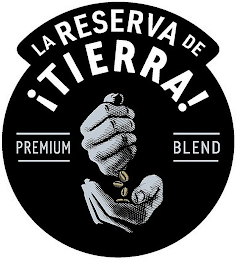 LA RESERVA DE ¡TIERRA! PREMIUM BLEND logo