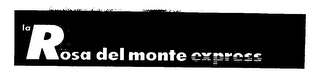 LA ROSA DEL MONTE EXPRESS logo