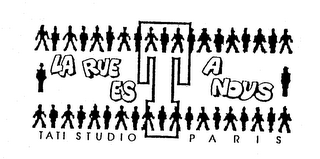LA RUE EST A NOUS TATI STUDIO PARIS logo