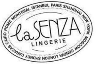 LA SENZA LINGERIE MONTREAL ISTANBUL PARIS SHANGHAI NEW YORK MOSCOW GENEVA LONDON SYDNEY CARACAS CAIRO ROME logo