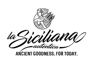 LA SICILIANA AUTENTICA ANCIENT GOODNESS. FOR TODAY. logo