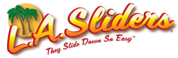 L.A. SLIDERS THEY SLIDE DOWN SO EASY logo