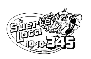 LA SUERTE LOCA 10.10.345 logo