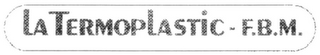 LA TERMOPLASTIC - F.B.M. logo
