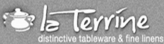 LA TERRINE DISTINCTIVE TABLEWARE & FINE LINENS logo