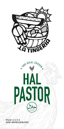 LA TINGERIA · 100% HALAL CHICKEN · HAL PASTOR HALAL FOOD · MADE IN U.S.A. · KEEP REFRIDGERATED logo