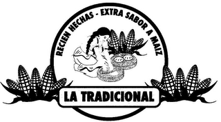 LA TRADICIONAL RECIEN HECHAS-EXTRA SABOR A MAIZ logo