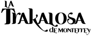 LA TRAKALOSA DE MONTERREY logo