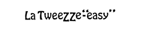 LA TWEEZZE-"EASY" logo